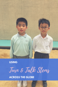 Using Turn and talk stems across the globe at Hou Kong Premier School